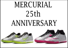 NIKE『MERCURIAL』25th ANNIVERSARY